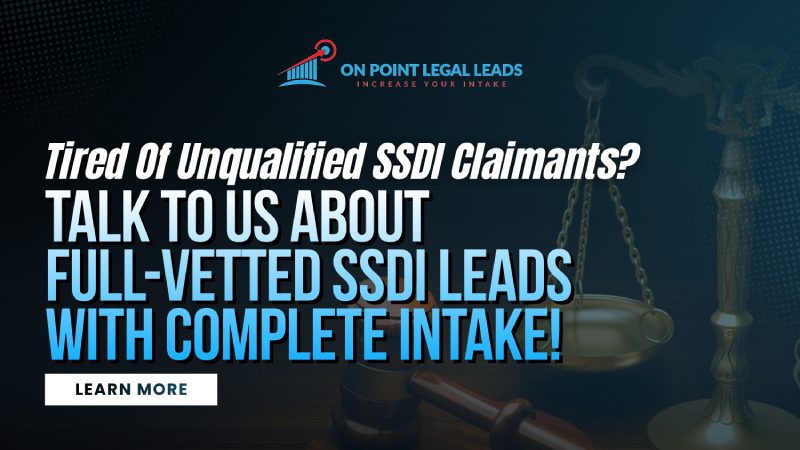 On Point Legal Leads advertisement promoting full-vetted SSDI leads with complete intake services for disability attorneys and law firms.